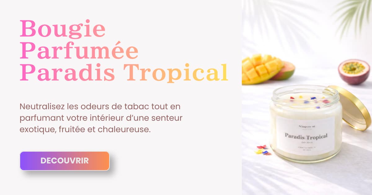 Bougie parfumé Paradis Tropical neutralise les odeurs de tabac Bougie parfumé Paradis Tropical neutralise les odeurs de tabac